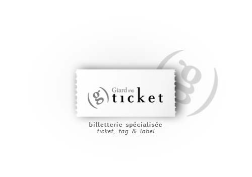 Giard inc. Billeterie Spécialisée. Ticket, tag and label